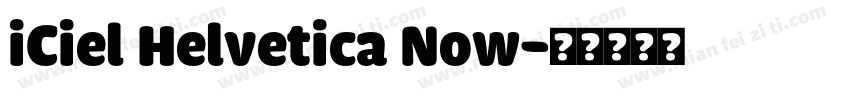 iCiel Helvetica Now字体转换